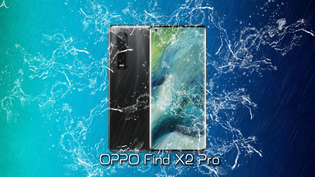 「OPPO Find X2 Pro」の防水性能ってどれくらい？「IP68」ってどういう意味？