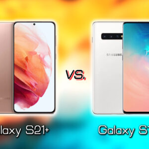 Galaxy S21+(プラス)｣と｢Galaxy S10+(プラス)｣の違いを比較：どっちを