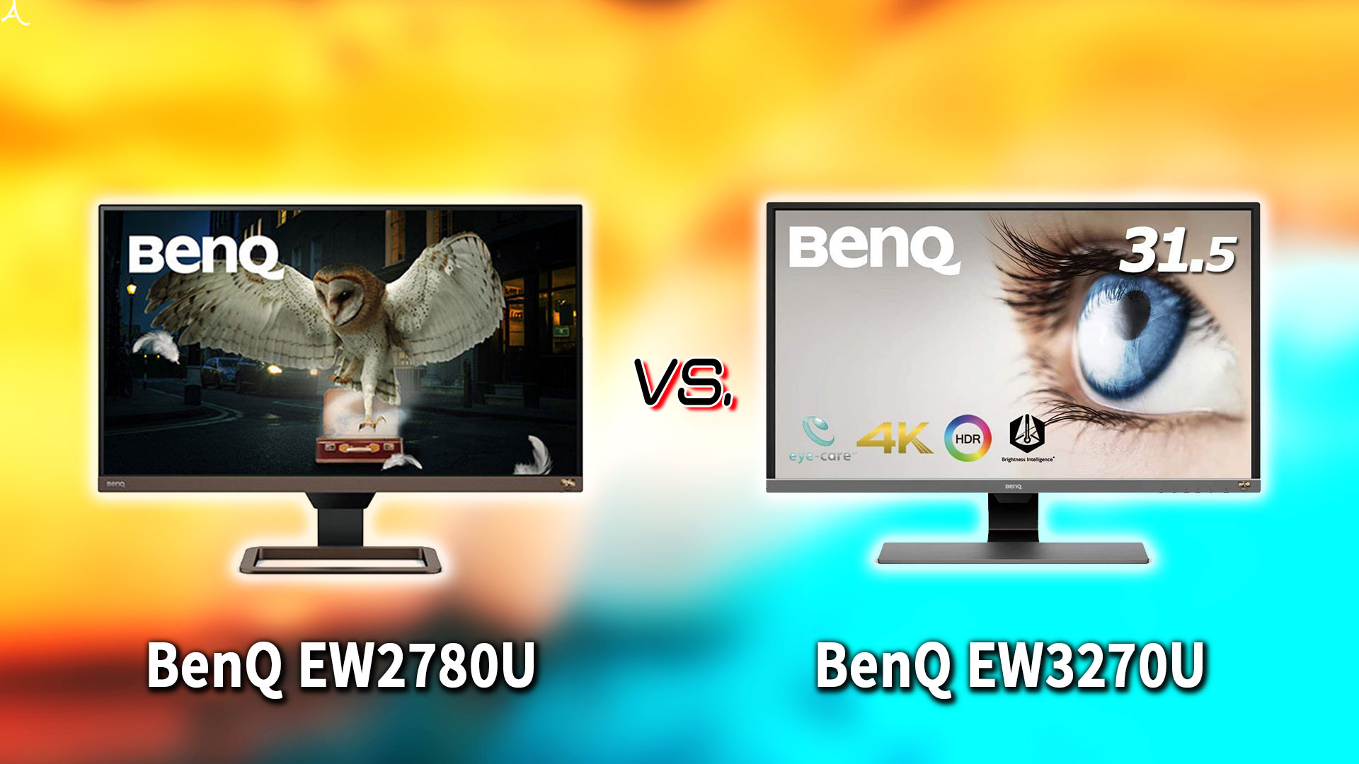 ｢BenQ EW2780U｣と｢EW3270U｣の違いを比較：どっちを買う？