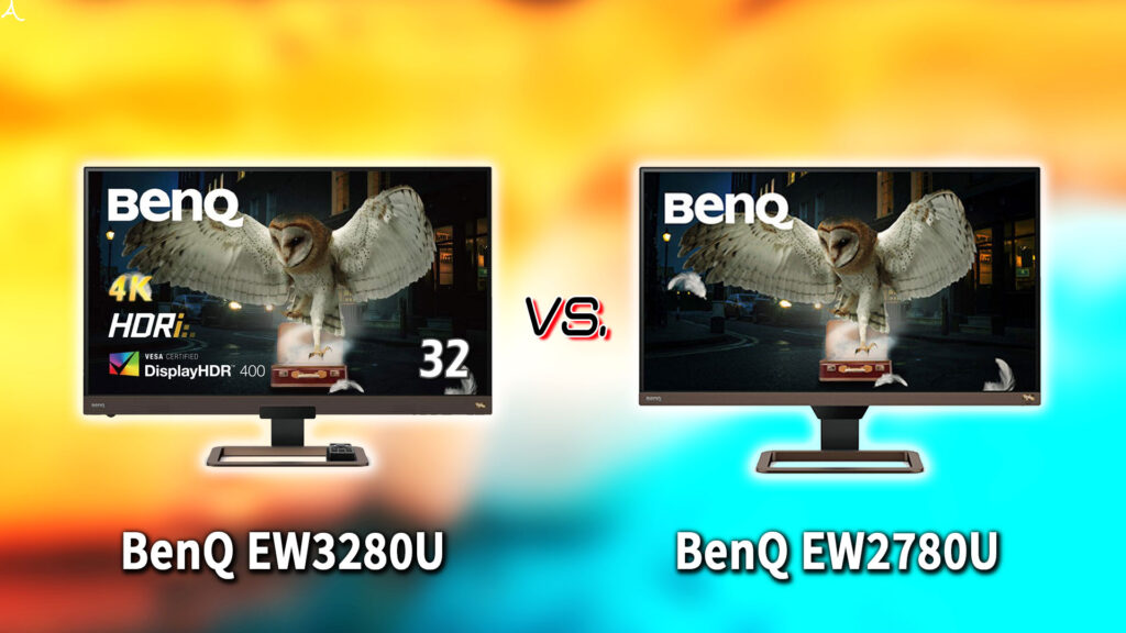 ｢BenQ EW3280U｣と｢EW2780U｣の違いを比較：どっちを買う？