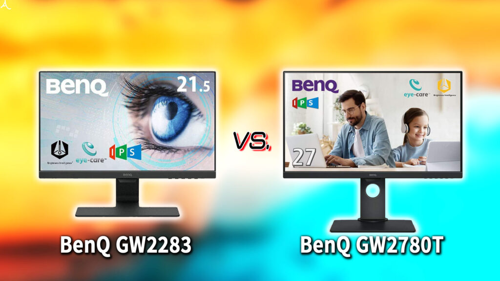 ｢BenQ GW2283｣と｢GW2780T｣の違いを比較：どっちを買う？