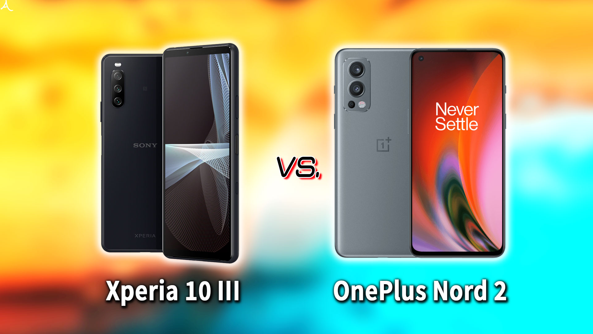 ｢Xperia 10 III｣と｢OnePlus Nord 2｣の違いを比較：どっちを買う？