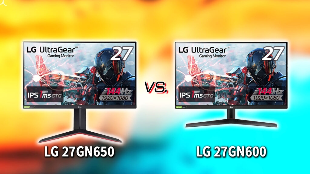 ｢LG 27GN650｣と｢27GN600｣の違いを比較：どっちを買う？