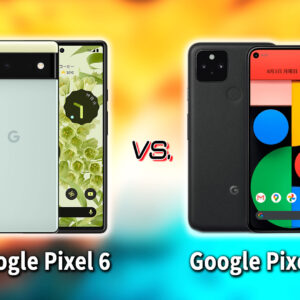 ｢Google Pixel 6｣と｢Pixel 5｣の違いを比較：どっちを買う？