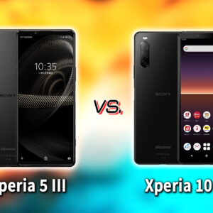 ｢Xperia 5 III｣と｢Xperia 10 II｣の違いを比較：どっちを買う？