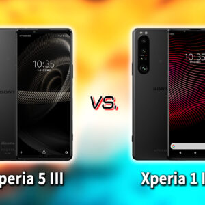 ｢Xperia 5 III｣と｢Xperia 1 III｣の違いを比較：どっちを買う？