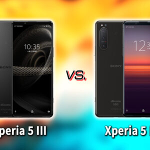｢Xperia 5 III｣と｢Xperia 5 II｣の違いを比較：どっちを買う？