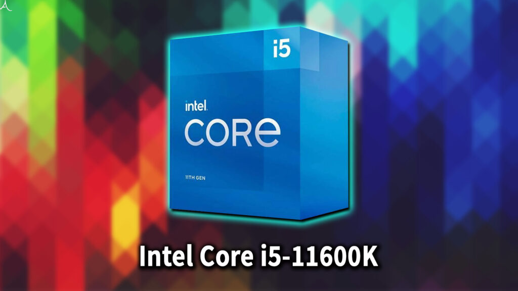 ｢Intel Core i5-11600K｣に対応するマザーボードはどれ？おすすめは？