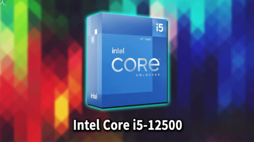 ｢Intel Core i5-12500｣に対応するマザーボードはどれ？おすすめは