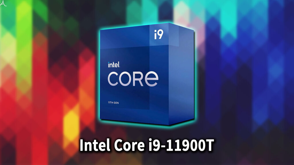 ｢Intel Core i9-11900T｣に対応するマザーボードはどれ？おすすめは？