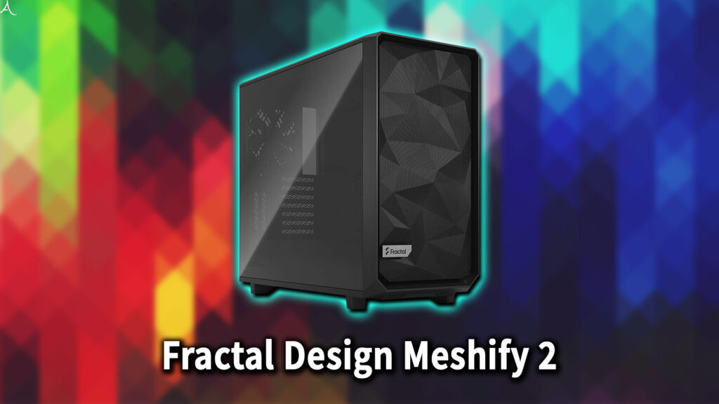 ｢Fractal Design Meshify 2｣のサイズ・大きさはどれくらい？