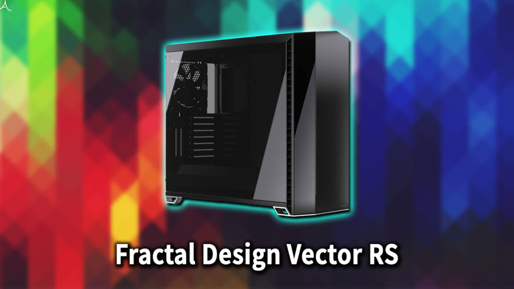｢Fractal Design Vector RS｣のサイズ・大きさはどれくらい？