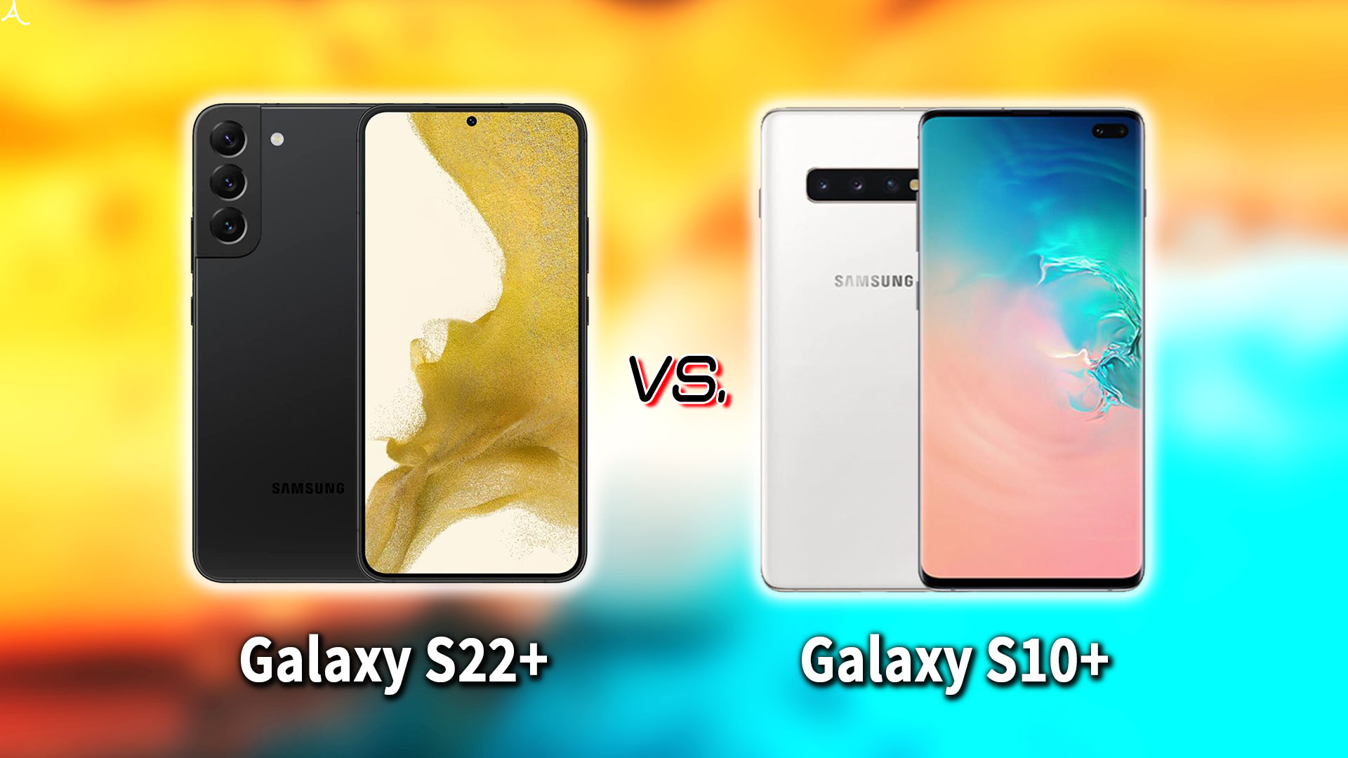 ｢Galaxy S22+(プラス)｣と｢Galaxy S10+(プラス)｣の違いを比較：どっちを買う？
