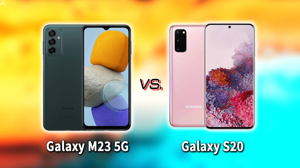 ｢Galaxy M23 5G｣と｢Galaxy S20｣の違いを比較：どっちを買う？