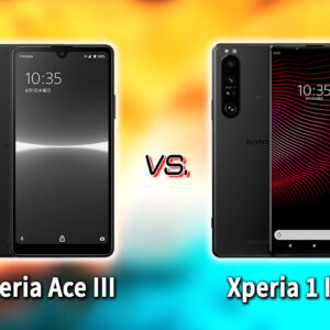 ｢Xperia Ace III｣と｢Xperia 1 III｣の違いを比較：どっちを買う？