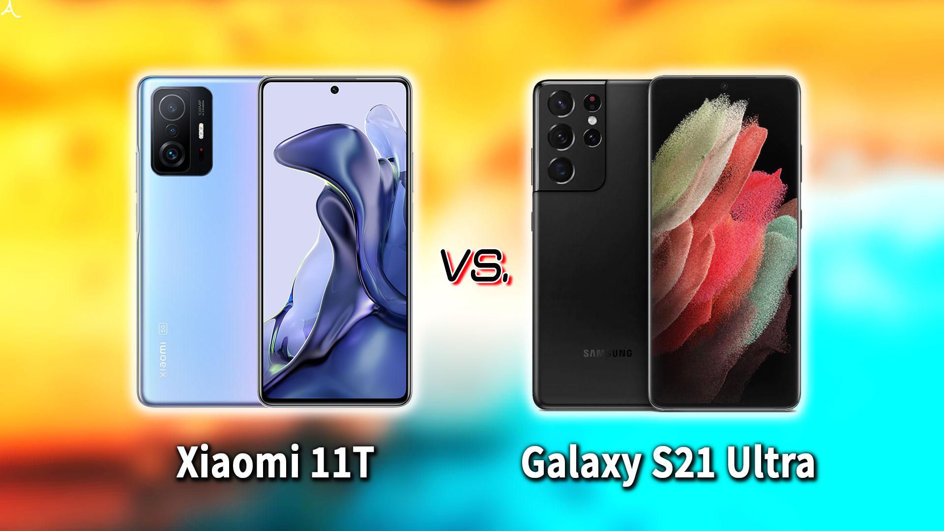 ｢Xiaomi 11T｣と｢Galaxy S21 Ultra｣の違いを比較：どっちを買う？