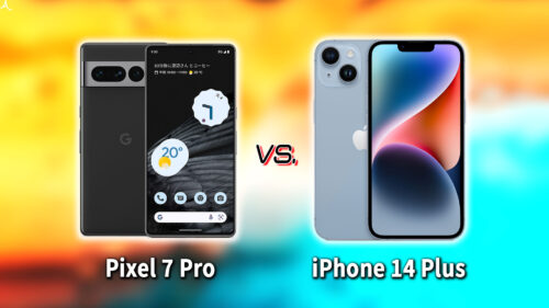 ｢Google Pixel 7 Pro｣と｢iPhone 14 Plus｣の違いを比較：どっちを買う？
