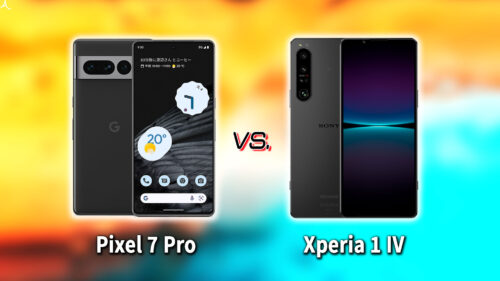 ｢Google Pixel 7 Pro｣と｢Xperia 1 IV｣の違いを比較：どっちを買う？