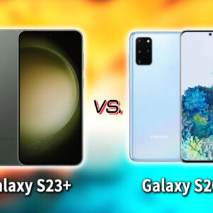 ｢Galaxy S23+(プラス)｣と｢Galaxy S20+(プラス)｣の違いを比較：どっちを買う？