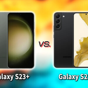 ｢Galaxy S23+(プラス)｣と｢Galaxy S22+(プラス)｣の違いを比較：どっちを買う？