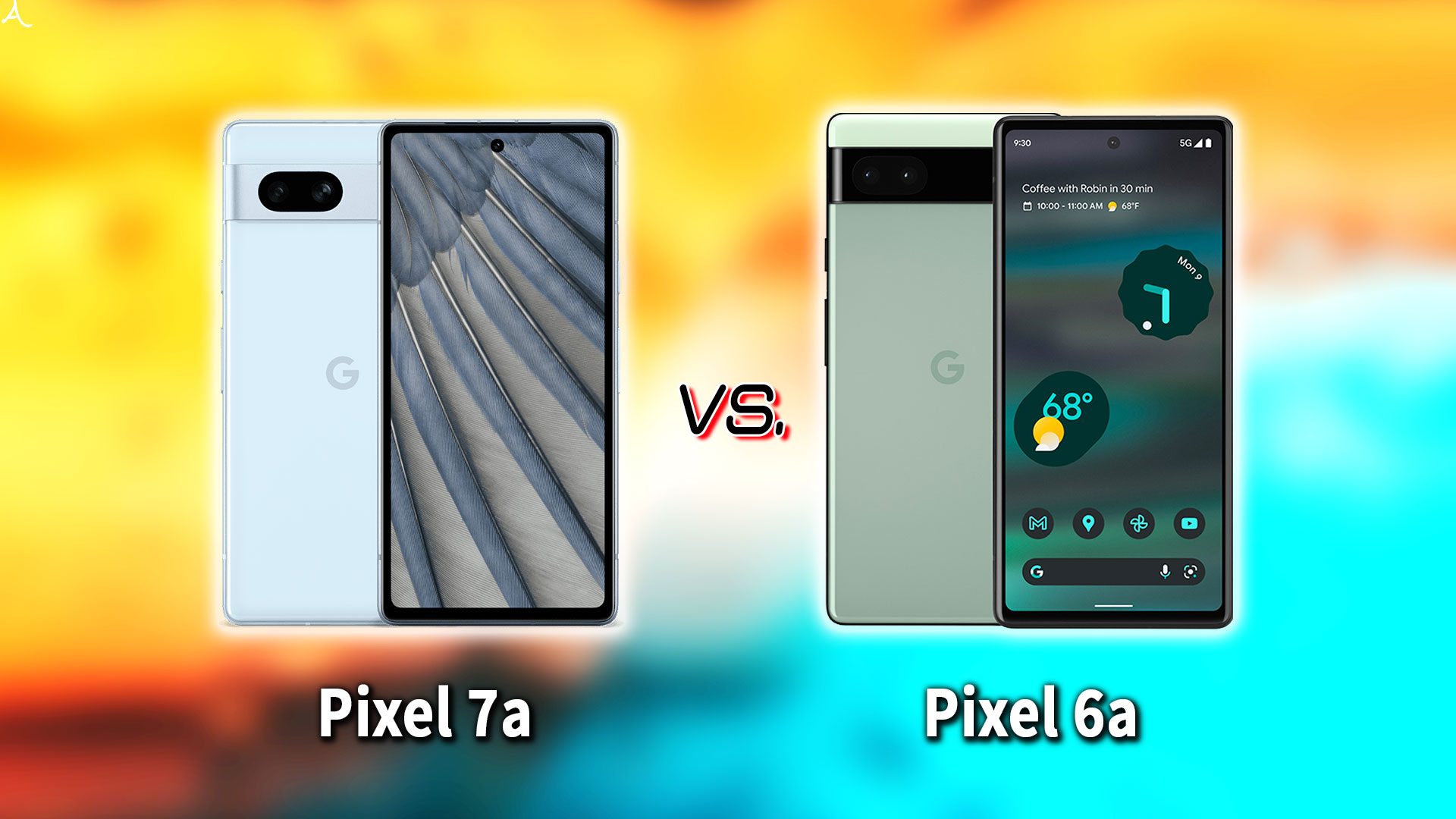 ｢Google Pixel 7a｣と｢Pixel 6a｣の違いを比較：どっちを買う？