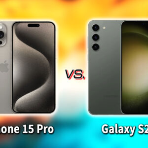｢iPhone 15 Pro｣と｢Gaalxy S23｣の違いを比較：どっちを買う？