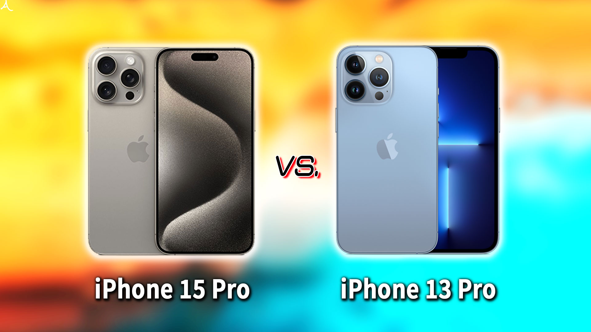 ｢iPhone 15 Pro｣と｢iPhone 13 Pro｣の違いを比較：どっちを買う？