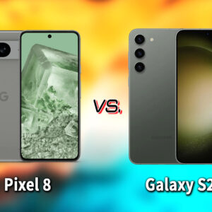 ｢Pixel 8｣と｢Galaxy S23｣の違いを比較：どっちを買う？