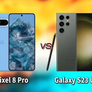 ｢Pixel 8 Pro｣と｢Galaxy S23 Ultra｣の違いを比較：どっちを買う？